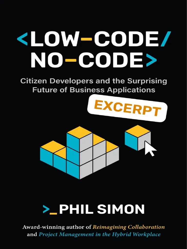 Excerpt From Low-Code/No-Code: Citizen Developers And The Surprising ...