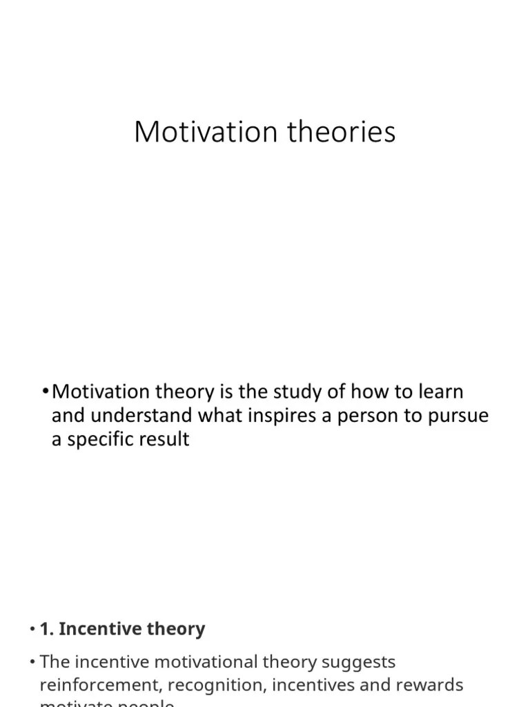 Motivation Theories | PDF | Incentive | Motivational