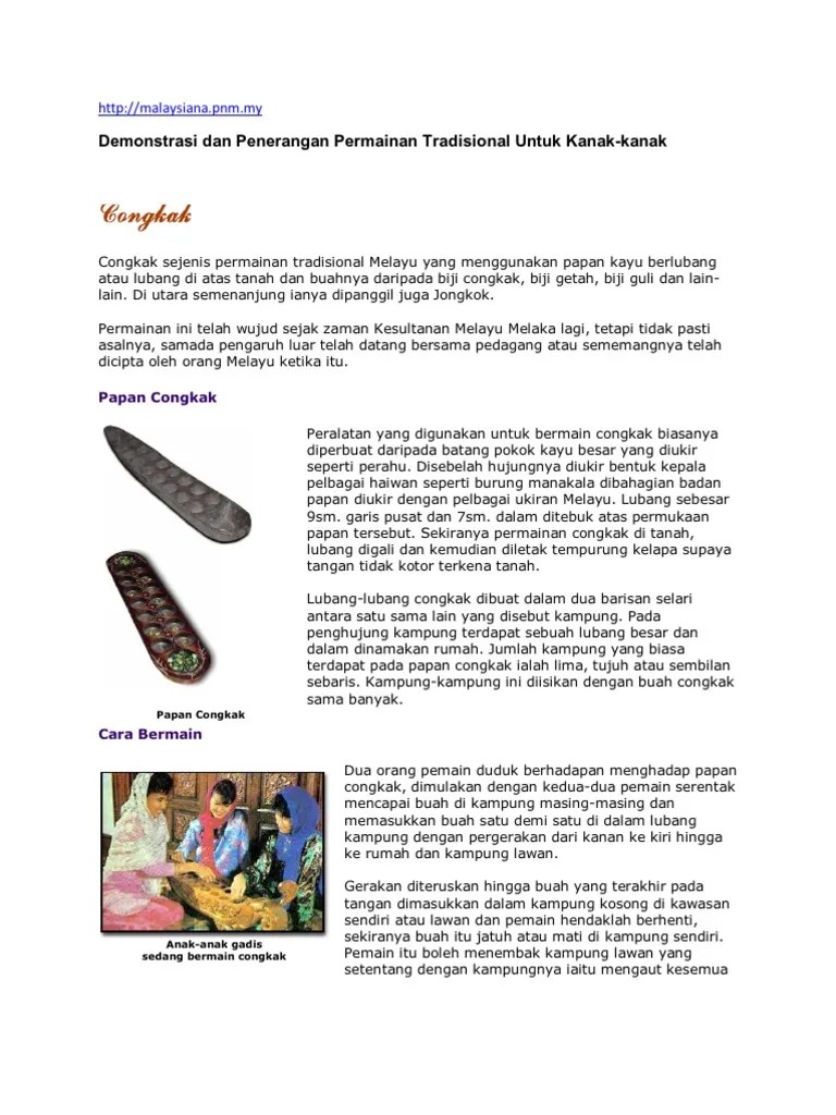 Congkak ialah sejenis permainan tradisional melayu yang sering dimainkan sebagai aktiviti dalaman atau sebagai pertandingan. Permainan Tradisional Pdf