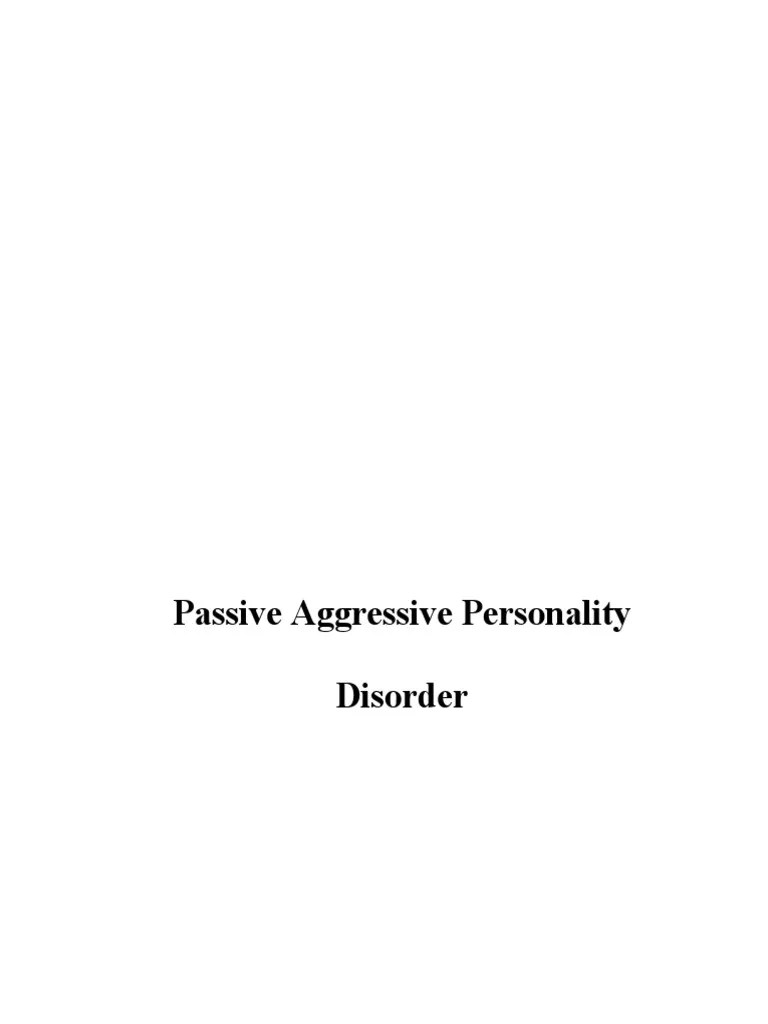 Passive Aggressive Personality Disorder | PDF | Personality Disorder ...