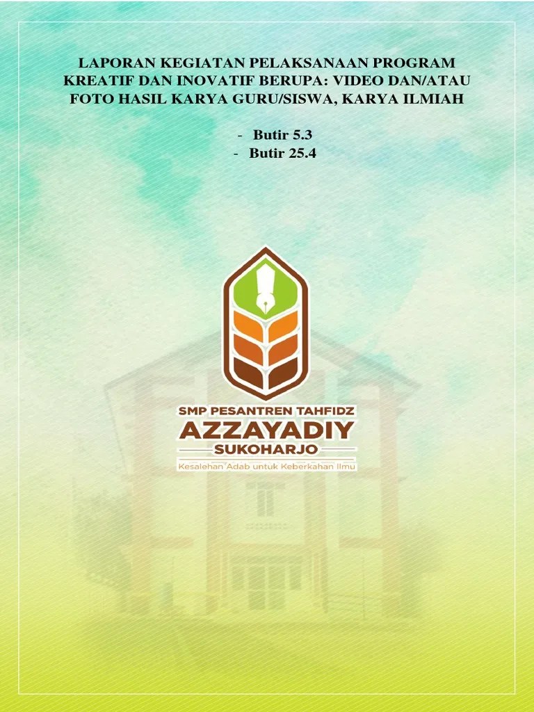 LAPORAN KEGIATAN PELAKSANAAN PROGRAM KREATIF DAN INOVATIF BERUPA - VIDEO DAN - ATAU FOTO HASIL ...