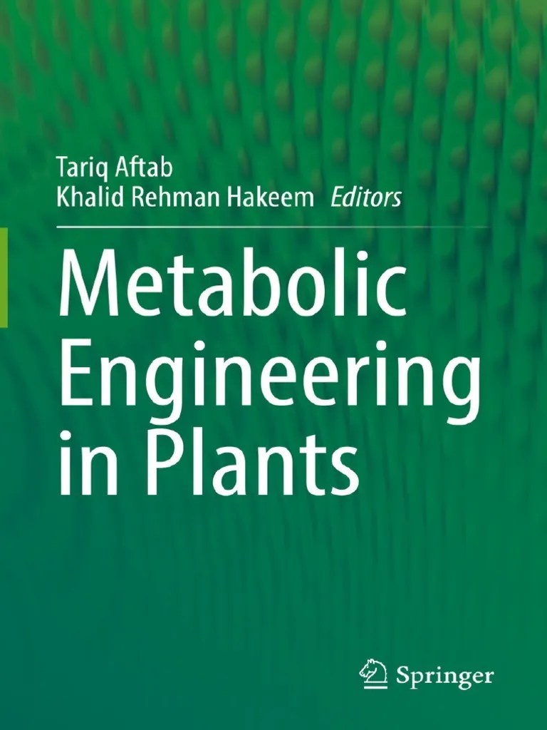 Tariq Aftab, Khalid Rehman Hakeem - Metabolic Engineering In Plants - Fundamentals And ...