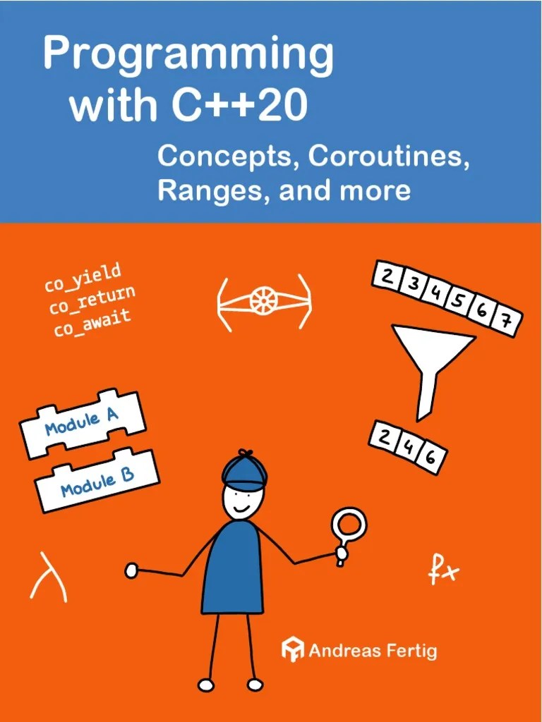 Fertig, Andreas - Programming With C++20 - Conceptes, Coroutines ...