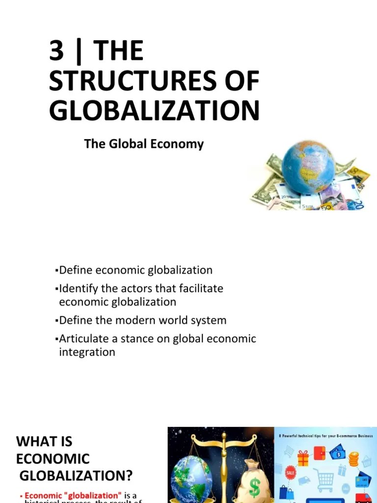 Lesson 3 The Structure Of Globalization The Global Economy | PDF | Gold Standard | Neoliberalism
