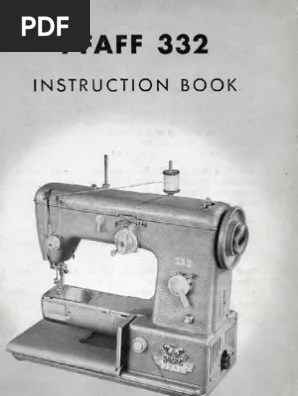 Sometimes they are still going strong after almost 90 years of service. Pfaff 332 Pdf
