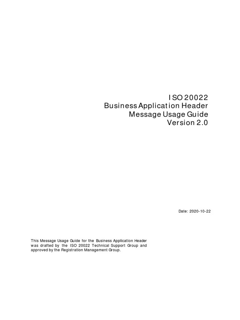 ISO 20022 Business Application Header Message Usage Guide: Date: 2020-10-22 | PDF | Xml | Xml Schema