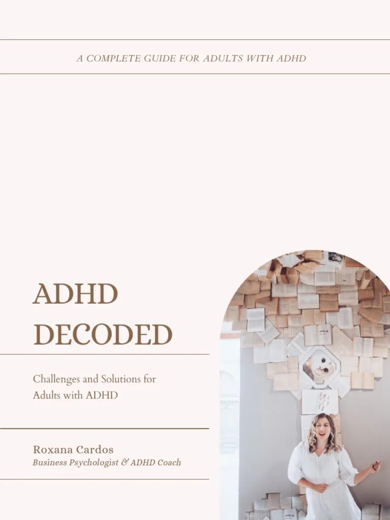ADHD DECODED - Challenges And Solutions For Adults With ADHD - By ...
