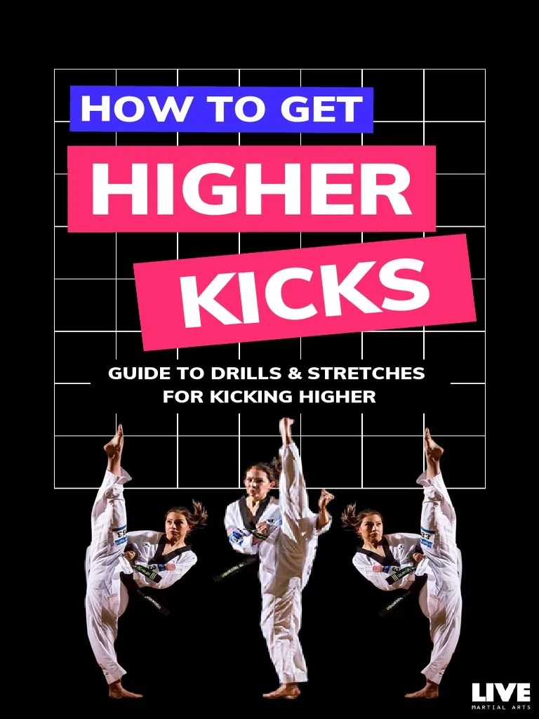 How To Get Higher Kicks Guide | PDF | Flexibility (Anatomy) | Taekwondo