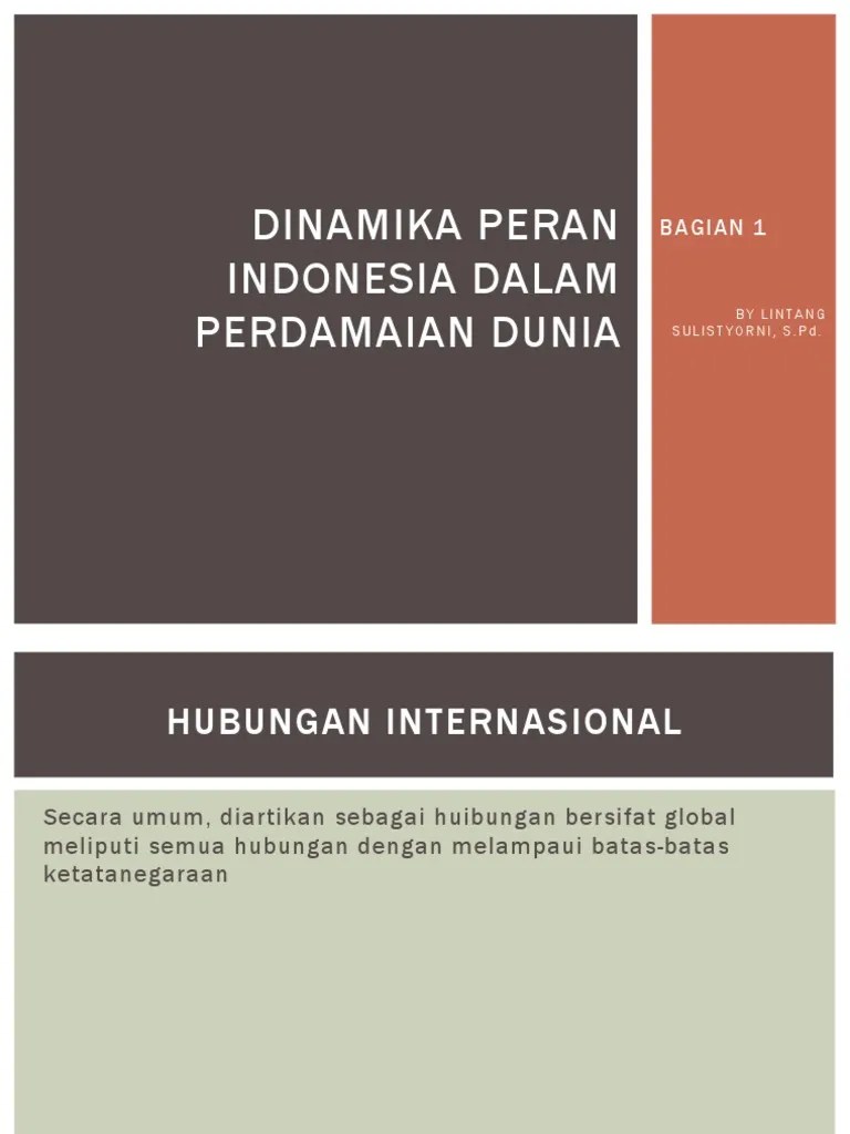 DINAMIKA PERAN INDONESIA DALAM PERDAMAIAN DUNIA Bagian 1 | PDF