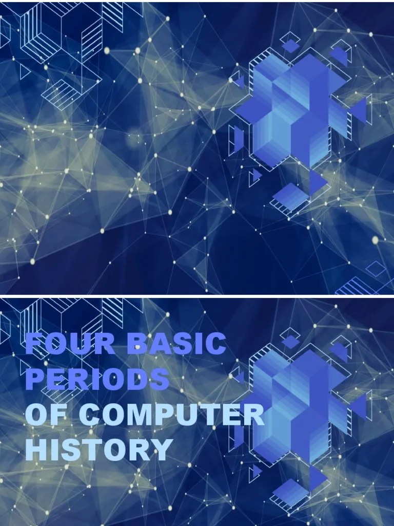 Week 4 IT ERA (Basic Periods Of Computer History And Generation Of ...