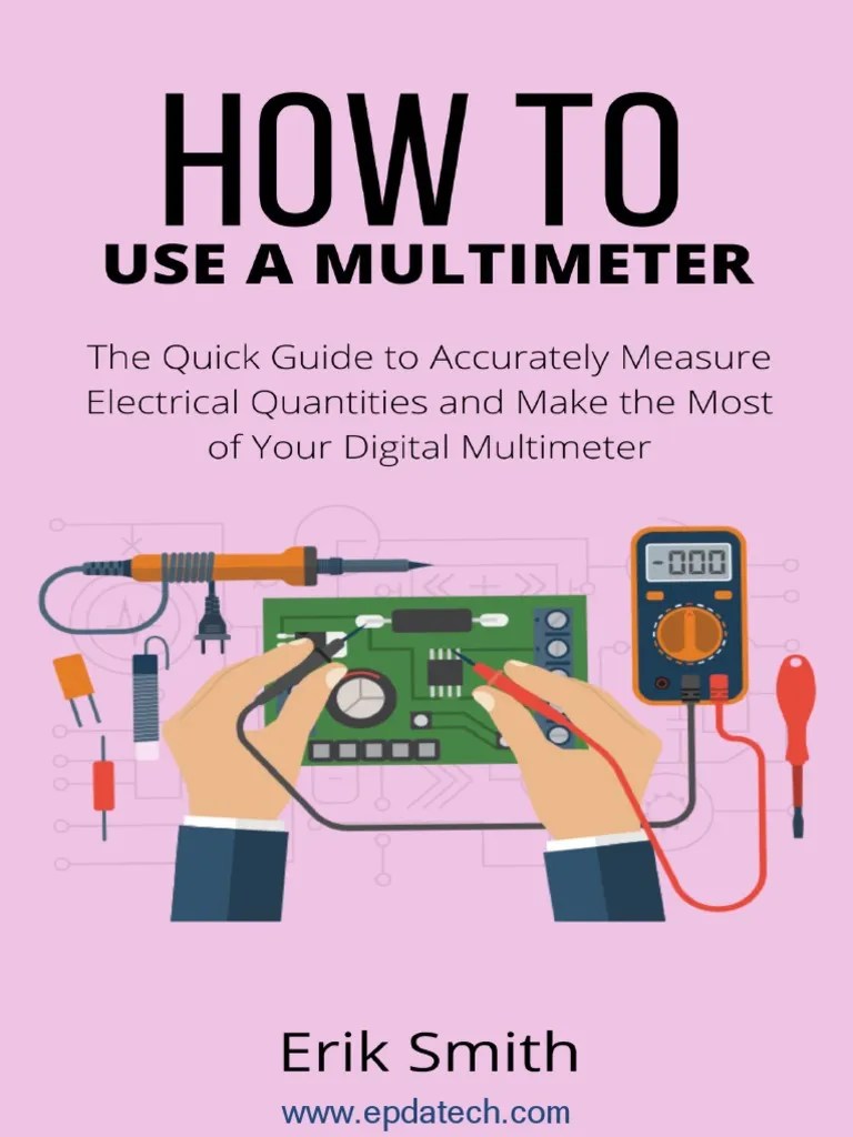 How To Use A Multimeter The Quick Guide To Accurately Measure ...