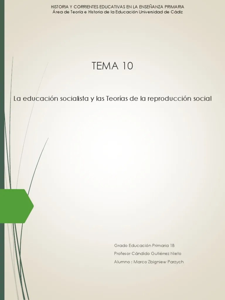 Historia Tema 10 La Educación Socialista Y Las Teorías De La Reproducción Social | PDF ...