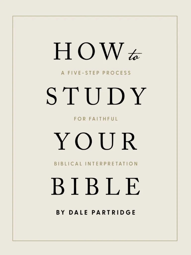 How To Study Your Bible | PDF | Bible | Hermeneutics