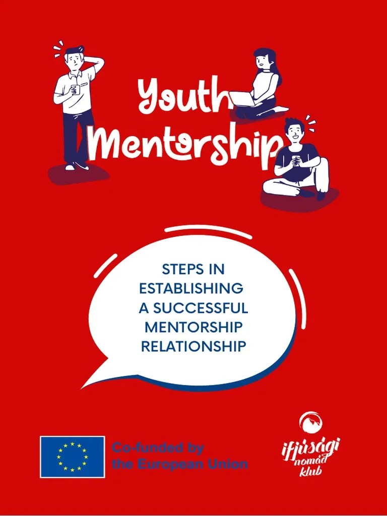 Youth Mentorship - Steps In Establishing A Successful Mentorship Relationship | PDF | Mentorship ...