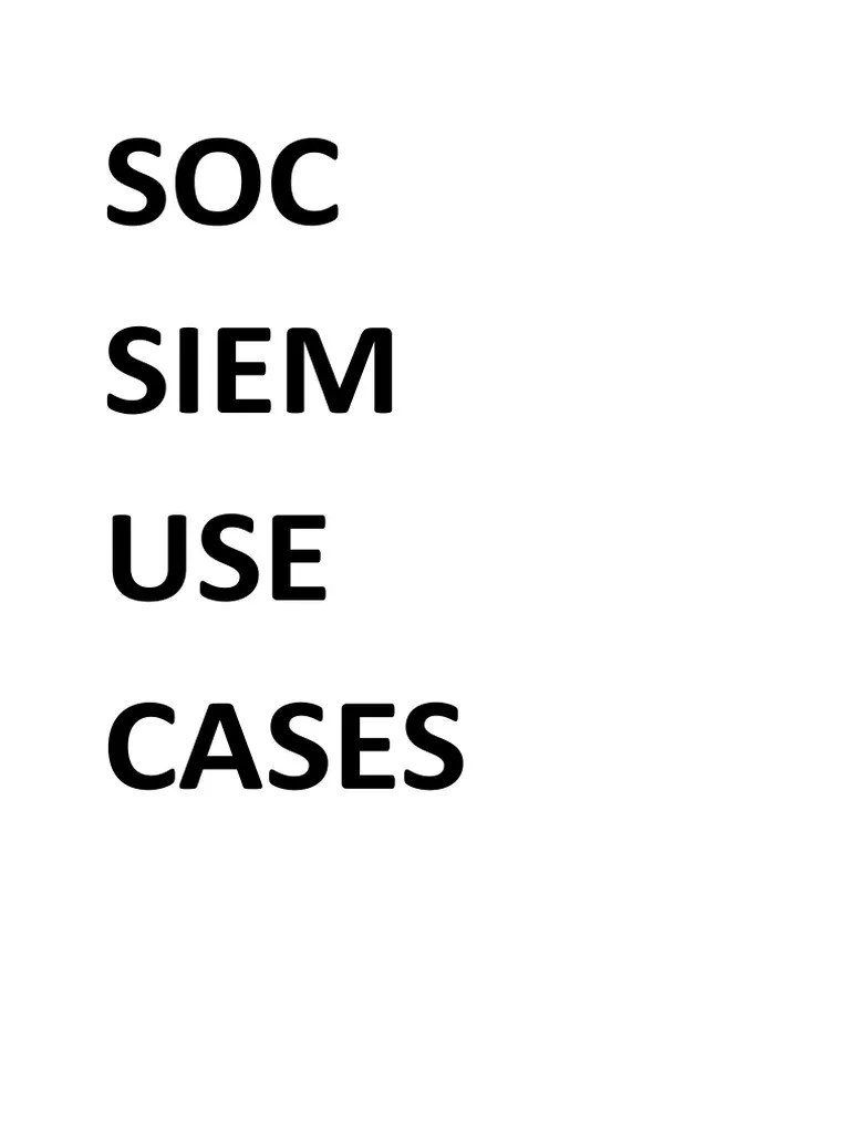 SOC SIEM Use Cases | PDF | Proxy Server | Malware