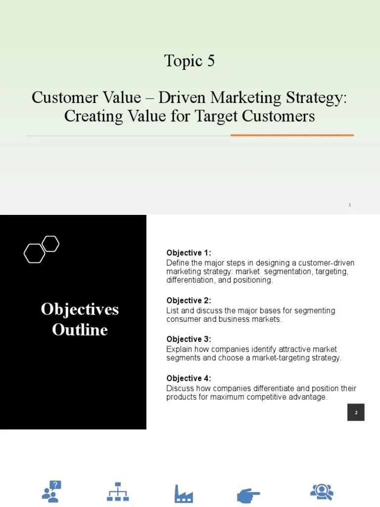 Topic 5 - Customer Value - Driven Marketing Strategy V1 | PDF ...