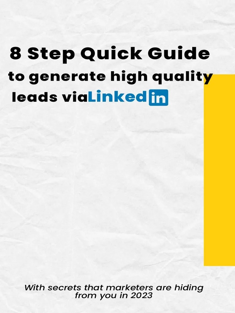 8 Step Quick Guide To Generate High Quality Leads Via Linkedin | PDF ...