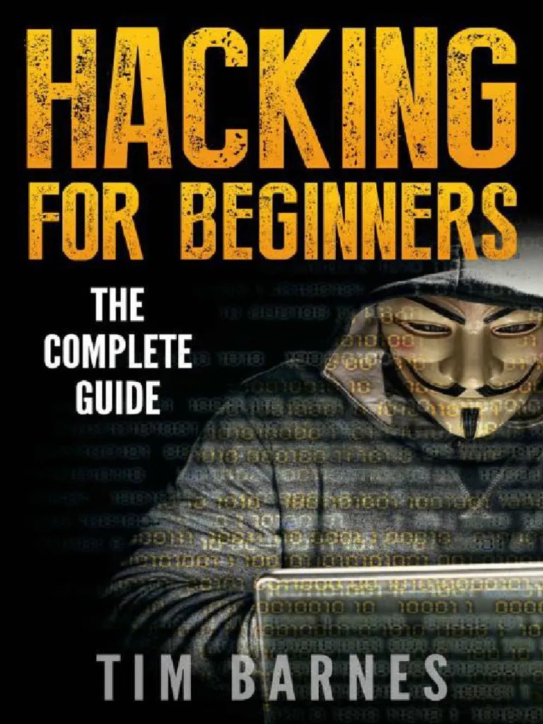 Hacking For Beginners The Complete Guide - Barnes Tim | Download Free ...