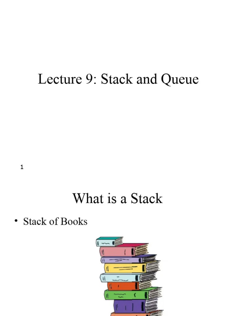 Lecture9 StackQueue | PDF | Queue (Abstract Data Type) | Software Design