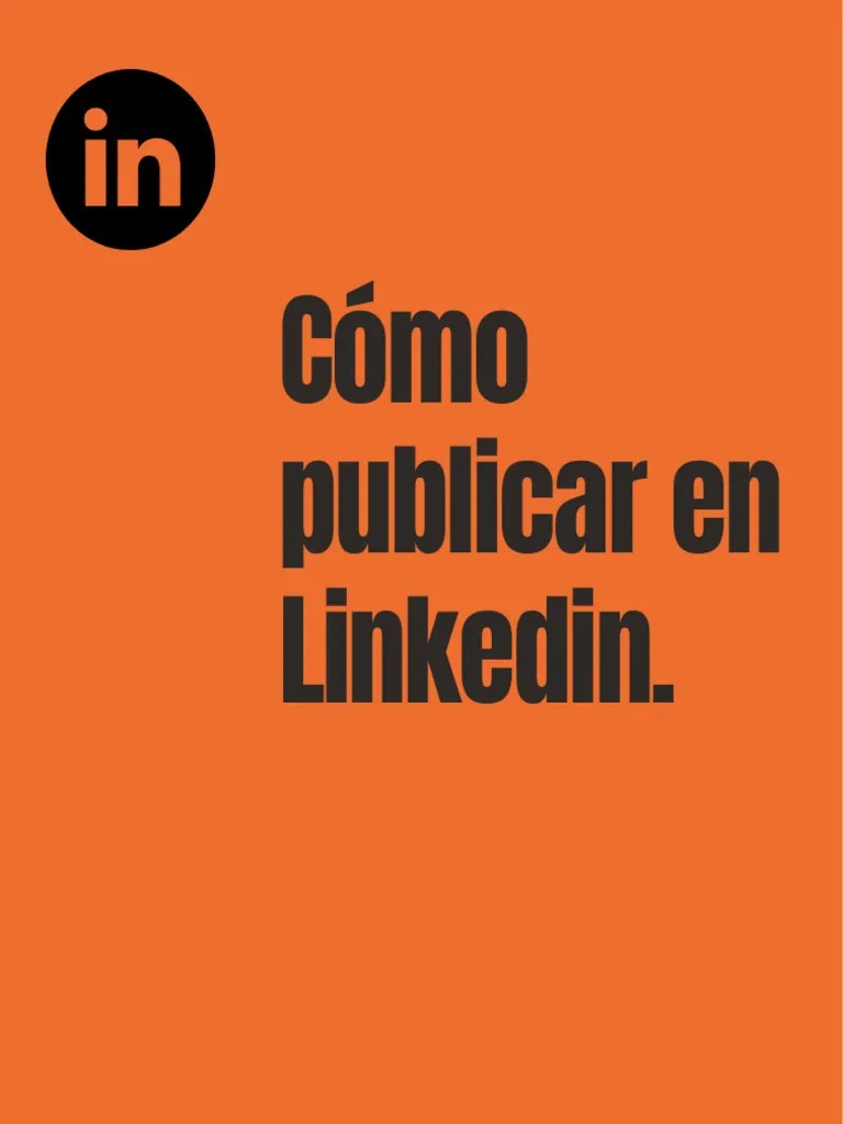 Como Publicar Contenido En LinkedIn 1673519168 | PDF