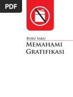 buku saku ini juga memaparkan tentang peran kpk sebagai lembaga yang diberi kewenangan untuk menegakkan aturan tersebut. Buku Saku Memahami Gratifikasi Kpk Pdf