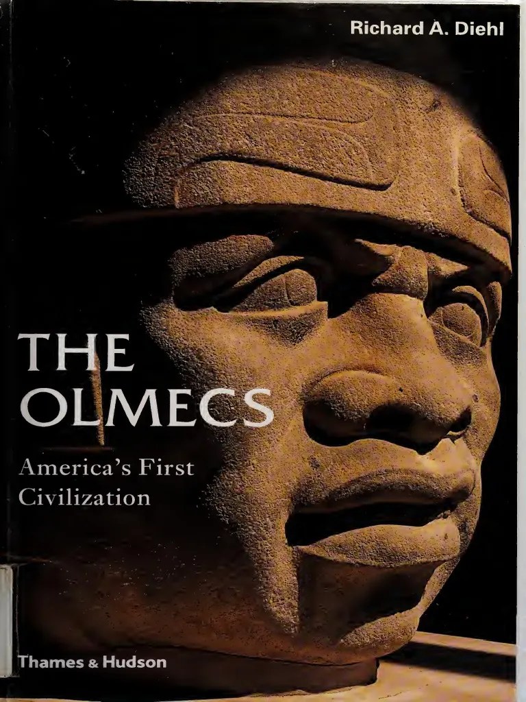 The Olmecs - America's First Civilization - Diehl, Richard A - 2004 - London - Thames & Hudson ...
