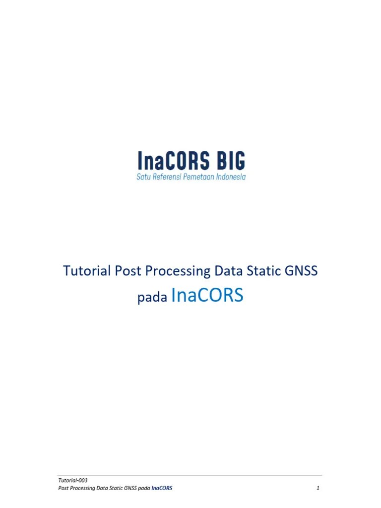 Tutorial Post Processing Data Static GNSS Pada InaCORS | PDF