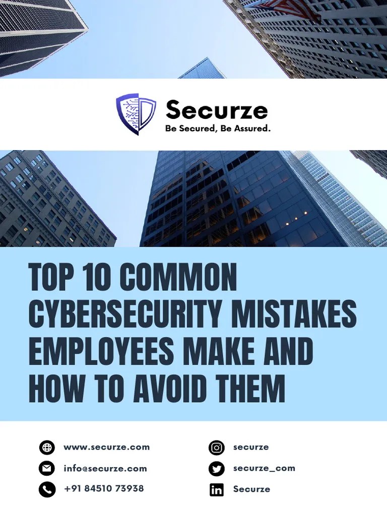 Top 10 Common Cybersecurity Mistakes Employees Make And How To Avoid ...