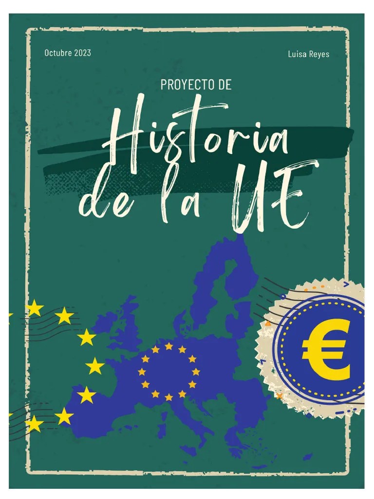 Unidad 1. Historia De La Unión Europea. España Como Estado Miembro ...