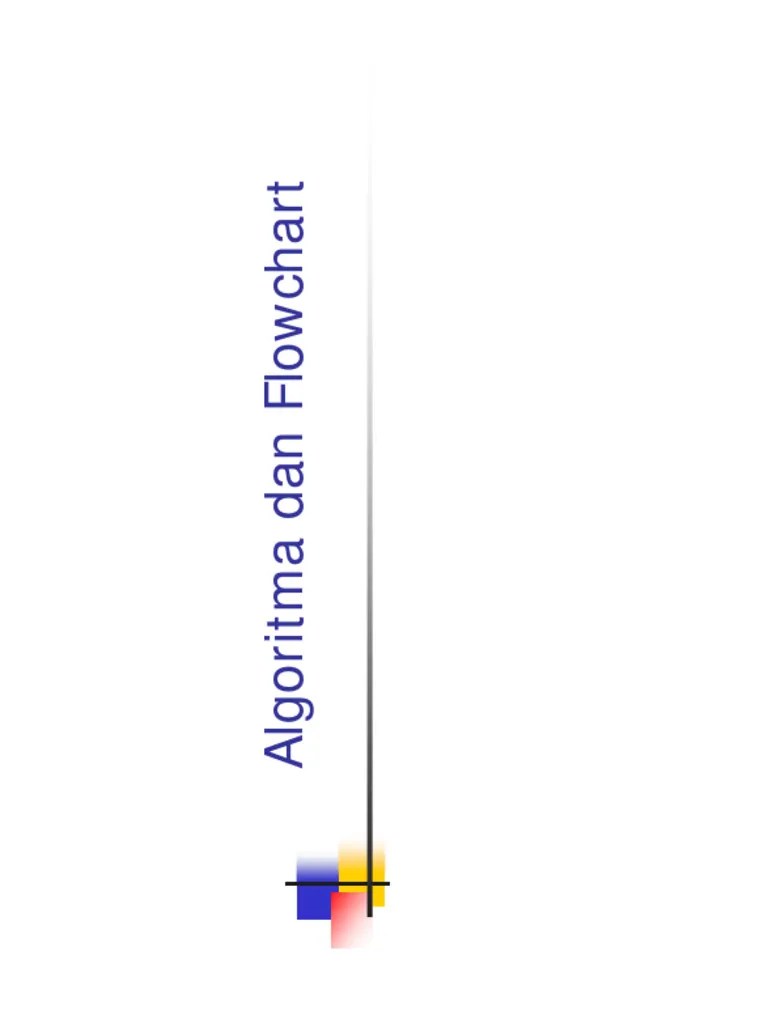 Algoritma Dan Flowchart | PDF | Metode & Bahan Ajar | Teknologi & Rekayasa