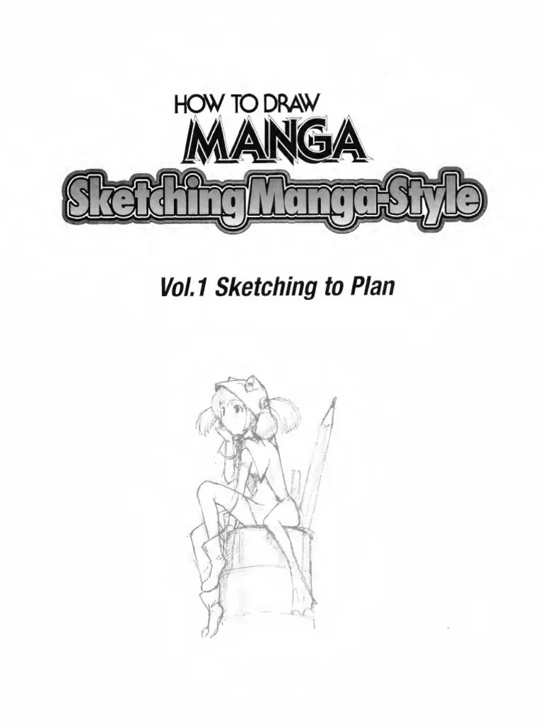Sketching Manga-Style Vol. 1 - Sketching To Plan | PDF | Drawing