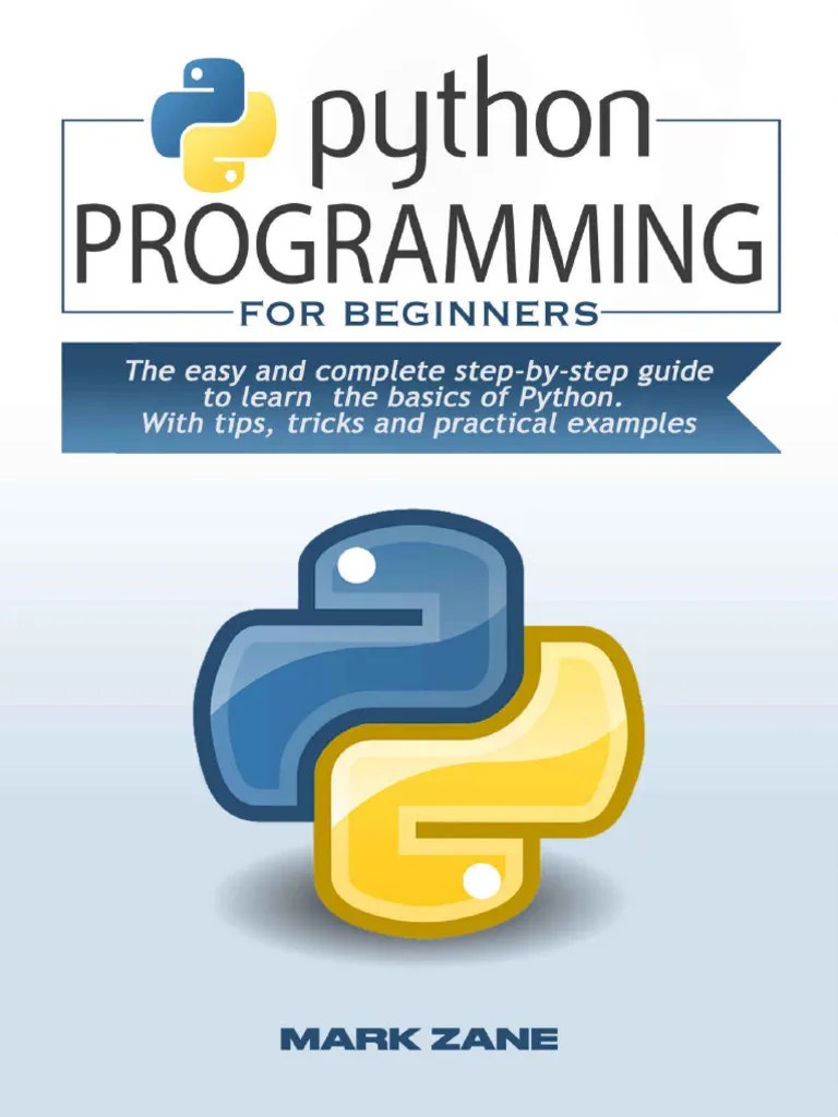 PYTHON PROGRAMMING For Beginners The Easy And Complete Step-By-Step ...