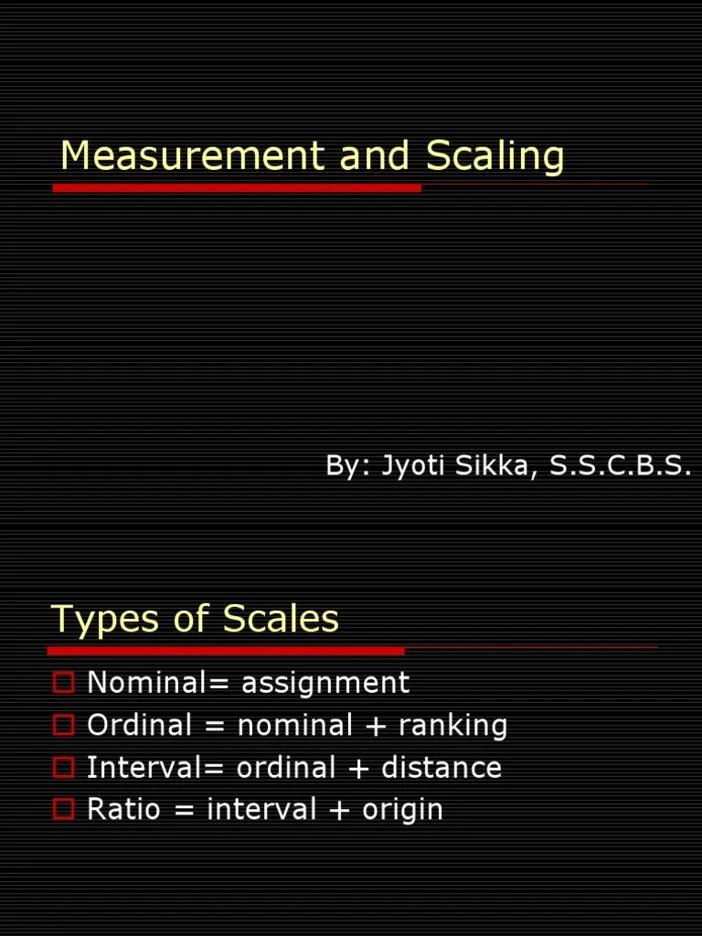 Measurement And Scaling: By: Jyoti Sikka, S.S.C.B.S | PDF | Level Of ...