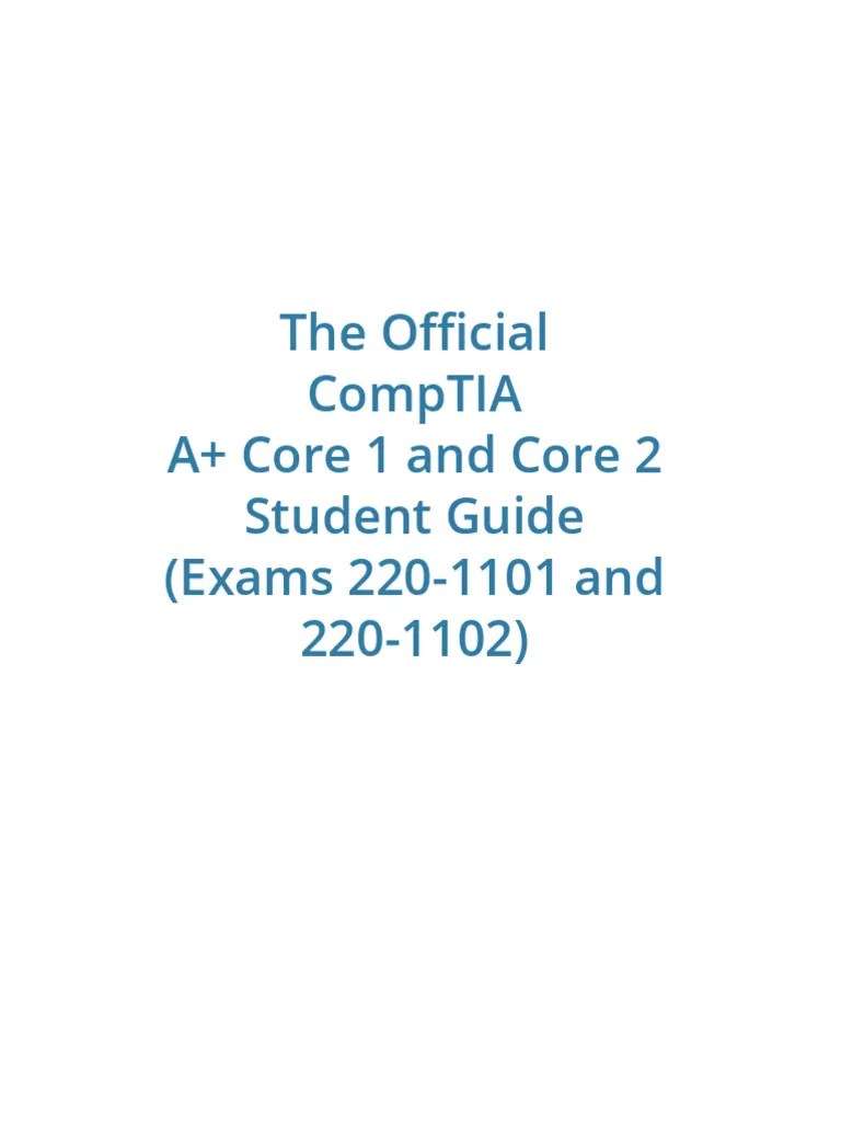 Downloadable Official CompTIA A+ Core 1 And Core 2 Student Guide | PDF ...