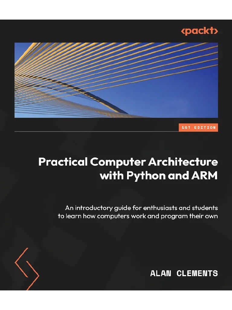 Clements A. Practical Computer Architecture With Python And ARM 2023 ...