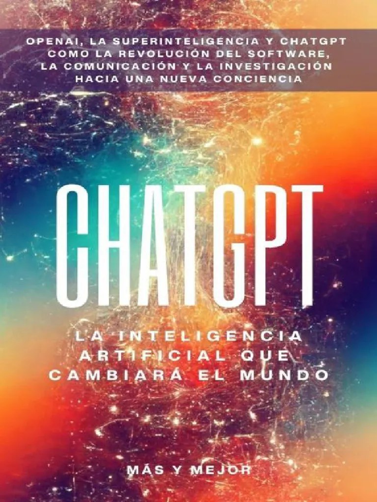 ChatGPT. La Inteligencia Artificial Que Cambiará El Mundo | PDF ...