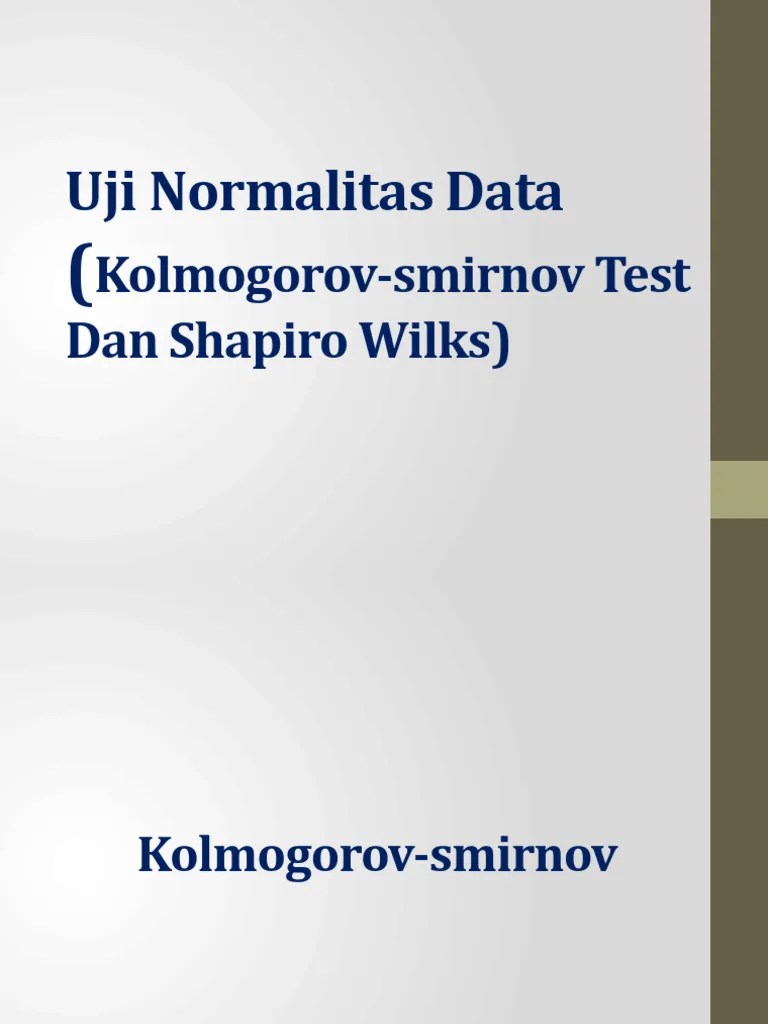 Uji-Normalitas-Kolmogorov-Smirnov-Test-Dan-Shapiro-Wilks | PDF