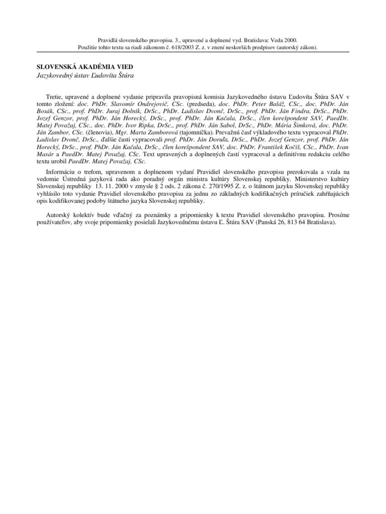 Takto by sme mohli postupovae vo velkom pribehu umenia d'alej. Pravidla Slovenskeho Pravopisu Pdf