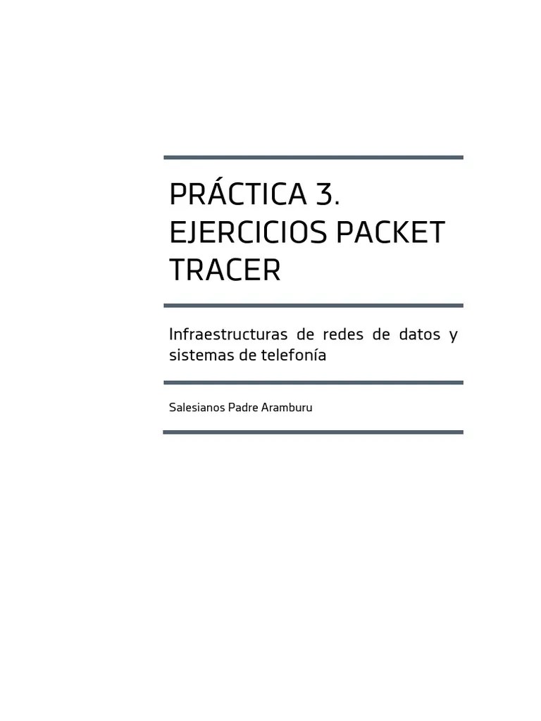 Práctica 3. Ejercicios Packet Tracer | PDF | Dirección IP | Enrutador ...