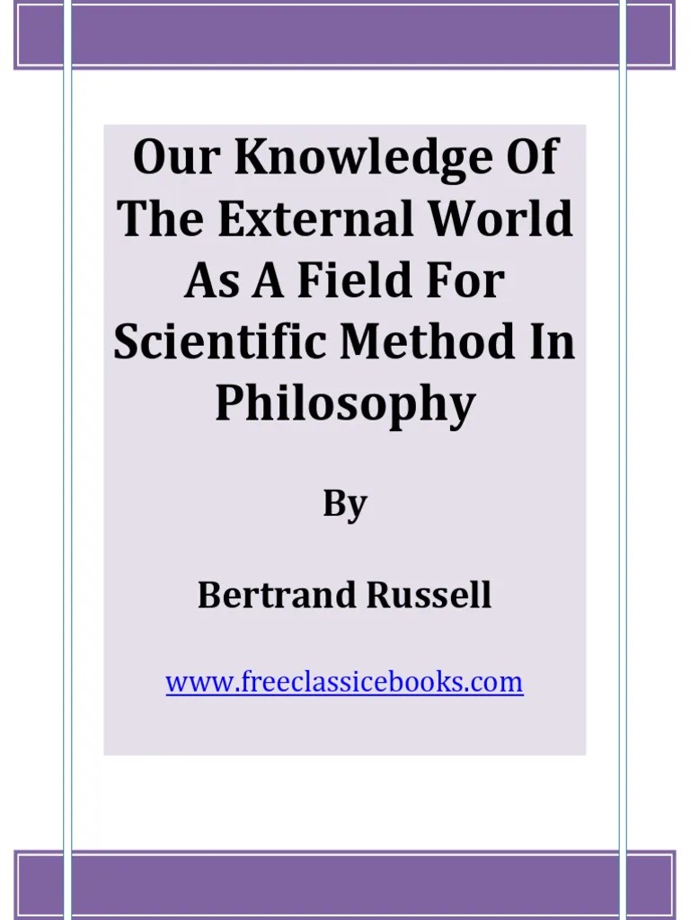 Our Knowledge Of The External World As A Field For Scientific Method In ...
