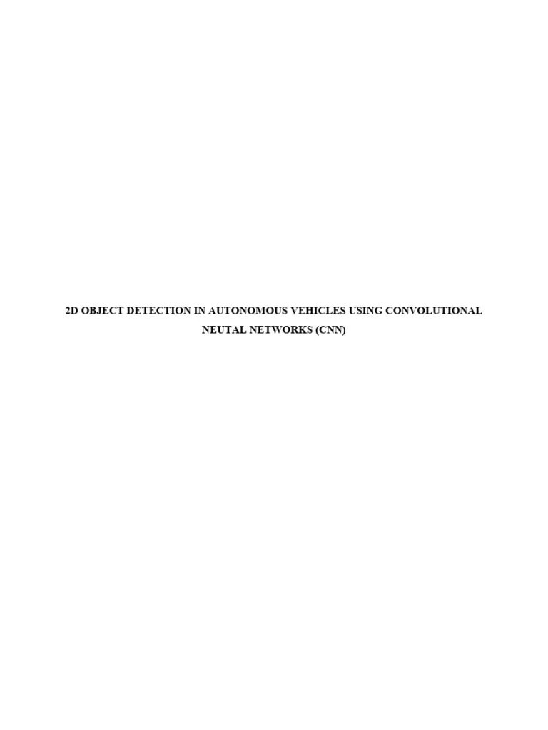 OBJECT DETECTION IN AUTONOMOUS VEHICLES USING CNN Report FINAL | PDF ...