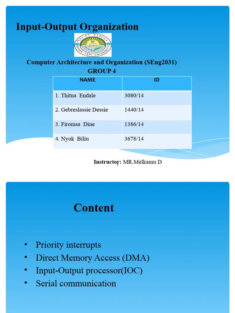 Input-Output Organization: Computer Architecture And Organization (Seng2031) Group 4 | PDF ...
