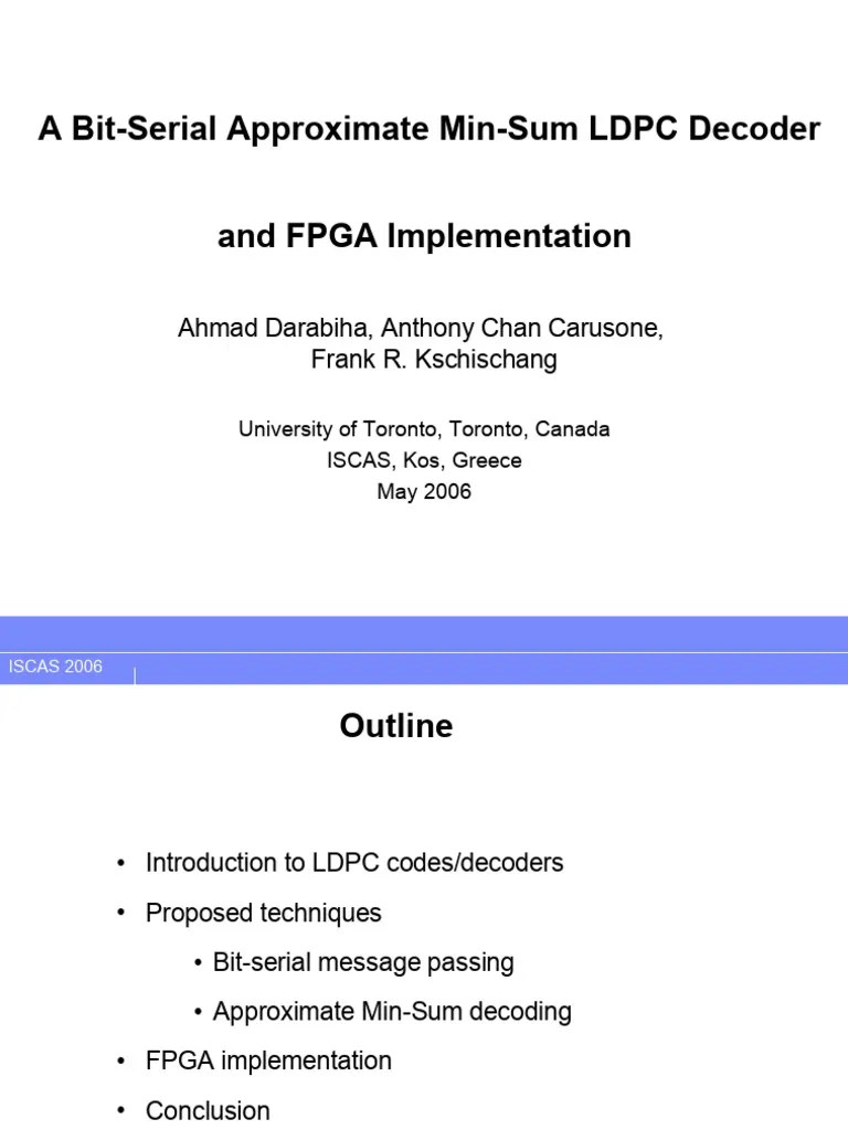 A Bit-Serial Approximate Min-Sum LDPC Decoder And FPGA Implementation (Presentation) | Download ...