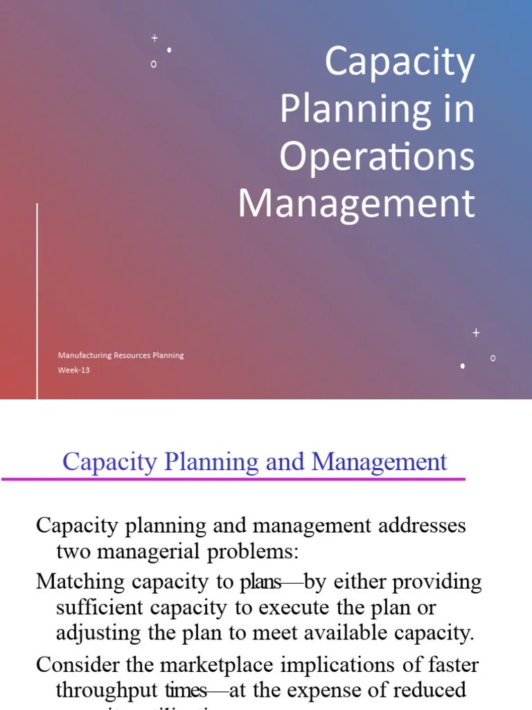 Capacity Planning In Operations Management | Download Free PDF ...