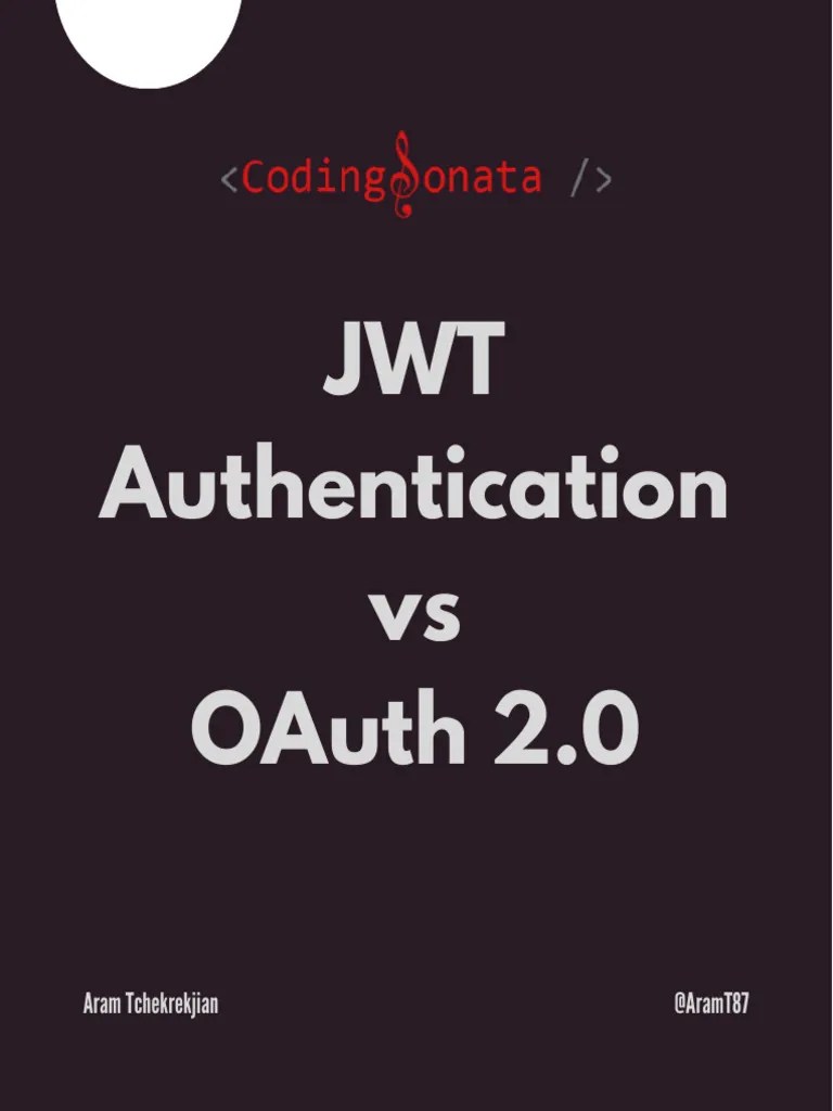 JWT Authentication Vs OAuth 2.0 | PDF | Computer Access Control | Internet Protocols