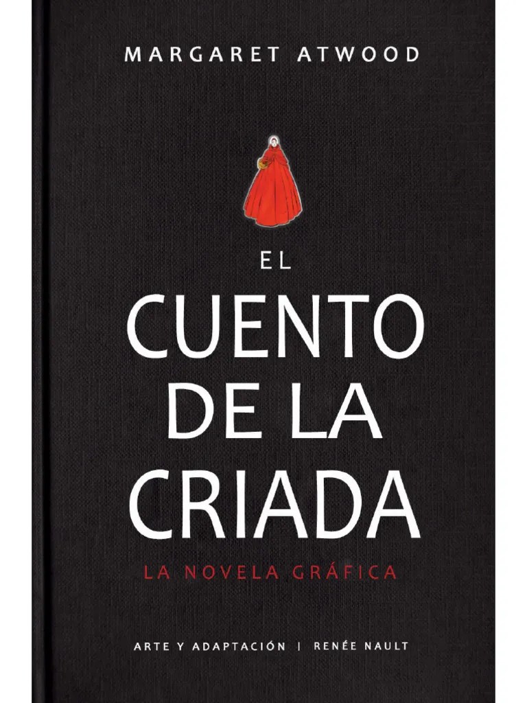 El Cuento De La Criada - Margaret Atwood Amp Ren 233 E Nault | PDF