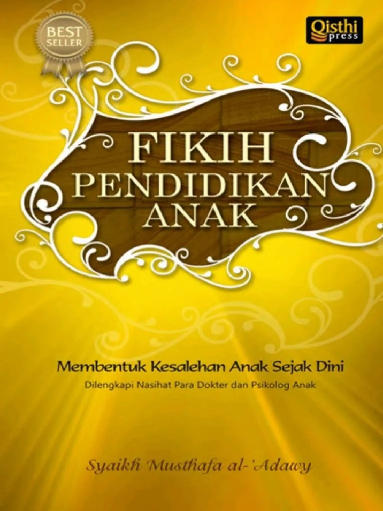 Fikih Pendidikan Anak - Membentuk Kesalehan Anak Sejak Dini Dilengkapi ...