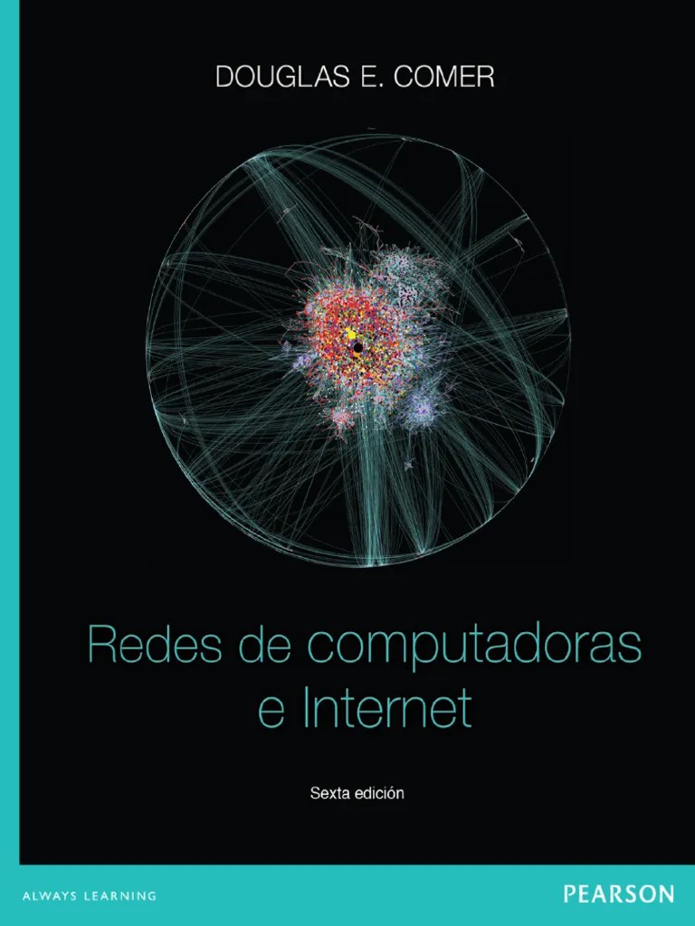 Redes De Computadoras E Internet, 6ta Edición - Douglas E. Comer (FreeLibros) | PDF | Protocolos ...