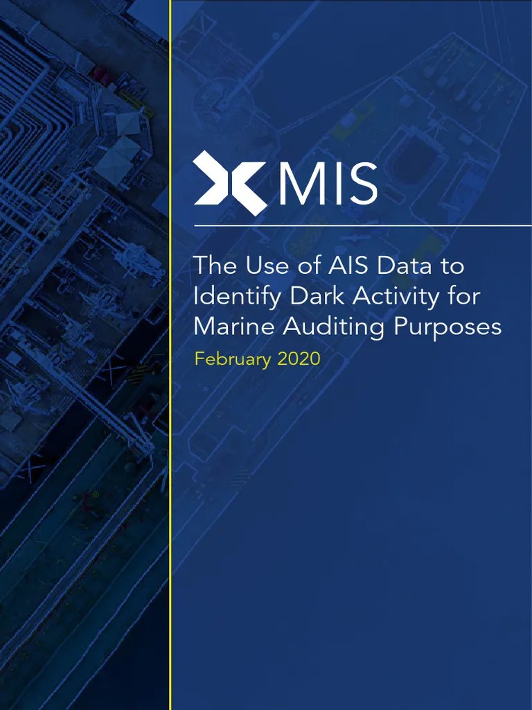 The Use Of AIS Data To Identify Dark Activity For Marine Auditing ...