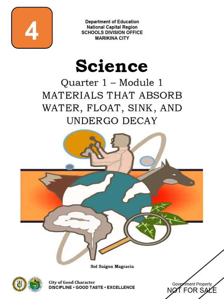 Sci4 - Q1 - M1 - Matter Materials That Absorb Water, Float, Sink, And Undergo Decay | Download ...